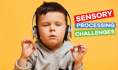 Sensory Processing Challenges